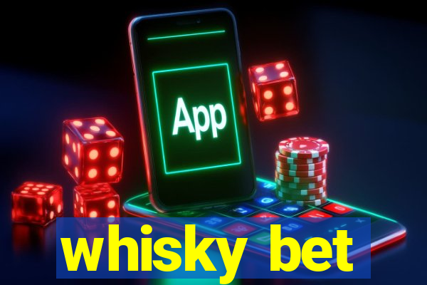 whisky bet